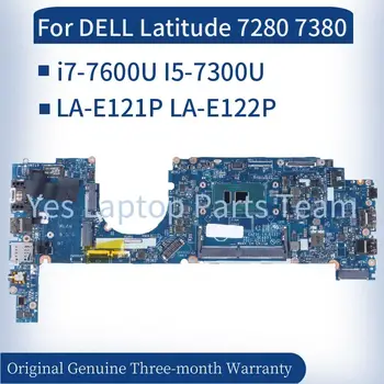 CAZ10 LA-E121P LA-E122P Pentru DELL Latitude 7280 7380 Laptop Placa de baza 0R5YF6 0X0FTD 0HP2CR 0W87R5 09PJNK Notebook Placa de baza